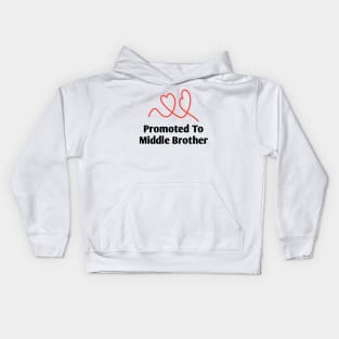 Promoted To Middle Brother Kids Hoodie